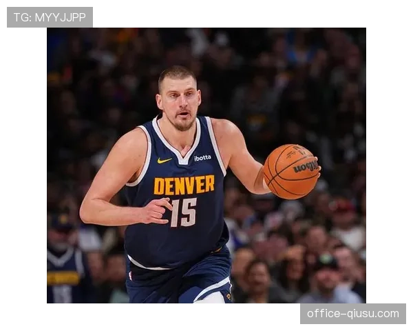 沃特森约基奇缺阵期间连续20+ 掘金侧翼新星合同年迎爆发式成长